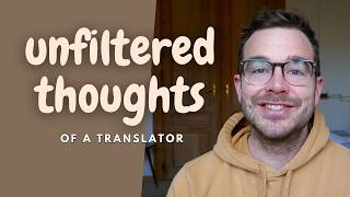 Unfiltered Thoughts of a Freelance Translator ⏐ Ep. 5