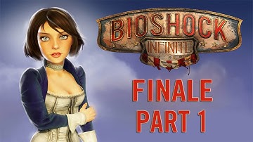 Bioshock Infinite - Finale Part 1 "Tame The Songbird"