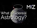 What is Sidereal Astrology?