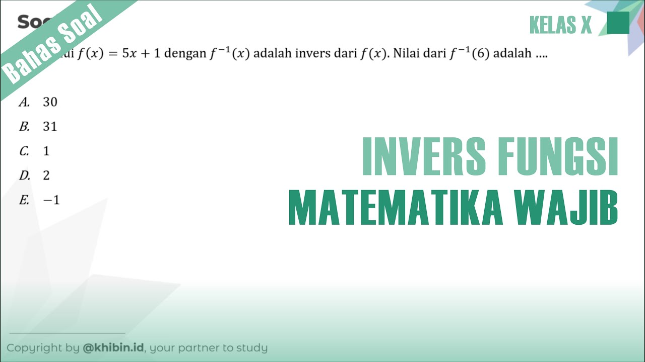 invers-fungsi-dari-f-x-5x-1-nilai-dari-f-1-6-kelas-10