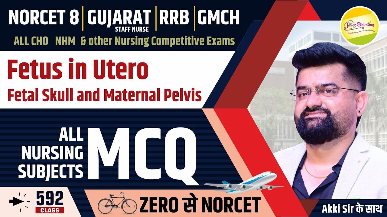 Fetus in Utero / Fetal Skull and Maternal Pelvis || Zero से  NORCET 8 | GUJARAT | RRB |#592 #akkisir