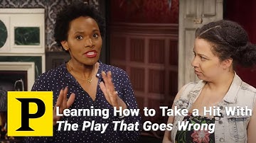 Learning How to Take a Hit With The Play That Goes Wrong