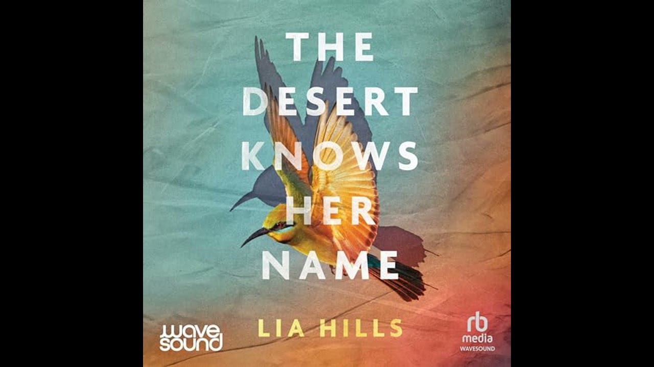 Desert Knows Her Name by Lia Hills | Full Audiobook