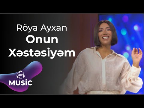 Röya Ayxan - Onun Xəstəsiyəm / Rəngarəng səhər