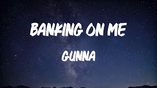 Gunna - Banking On Me (Lyric Video)