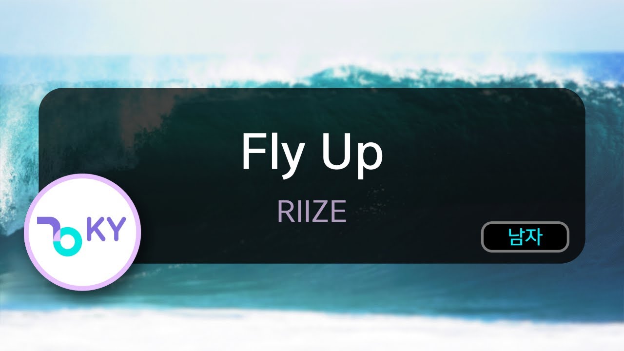 Fly Up - RIIZE (KY.56433) / KY KARAOKE