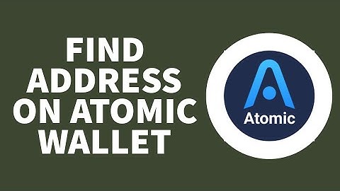 How To Find Wallet Address On Atomic Wallet (2023)