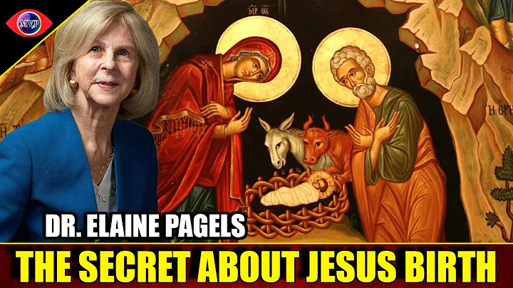 The Secret About Jesus Birth - Dr. Elaine Pagels