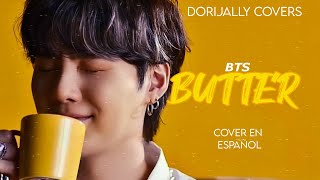 BTS (방탄소년단) 'Butter' - COVER EN ESPAÑOL - DORIJALLY COVERS