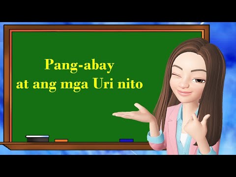 Pang-abay | Mga Uri ng Pang-abay | Filipino 9 | Teacher Scel - YouTube