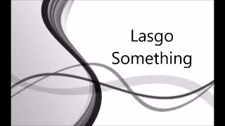 Lasgo - Something - Peter Lutz Remix (HQ Remaster)