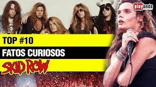 Top 10 Curiosidades sobre o SKID ROW (Ep. #01)