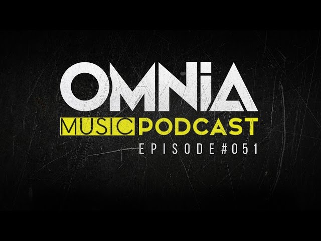 Omnia - Omnia Music Podcast #051