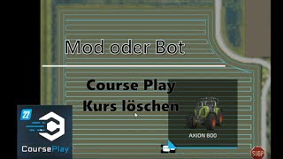 Mod oder Bot: LS22 Course Play Kurs löschen | Tutorial | Tipps | Tricks | Anfänger Guide