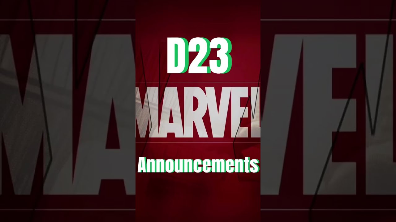 d23 expo 2022 Marvel Announcements