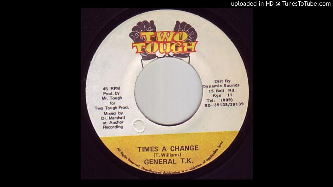 General TK Times A Change YouTube