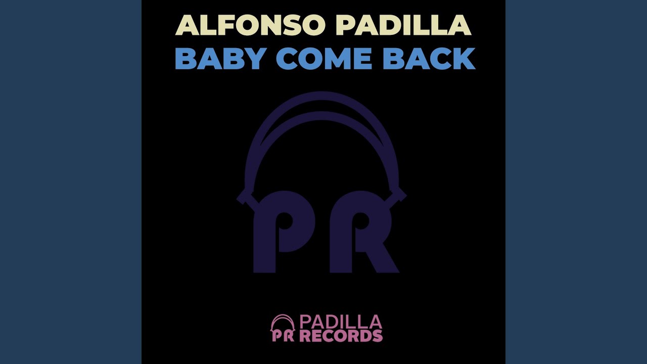 Baby Come Back (Original Mix)