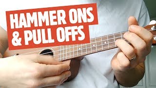 How To Play Ukulele Hammer Ons & Pull Offs for Beginners