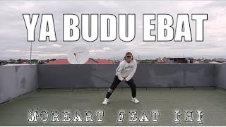 YA BUDU EBAT - TIKTOK VIRAL - MOREART Ft IHI - IMD ZUMBA ANITA KAMAL
