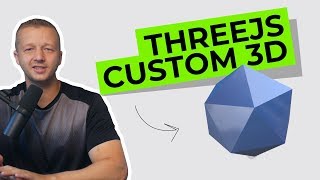 Creating Custom 3D Objects for use with Three.js