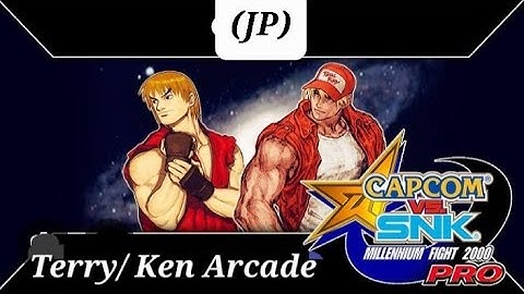 Capcom Vs. SNK  Millennium Fight 2000 Pro (JP). Arcade  Morde Play -Through w Terry/ KEN Enjoy