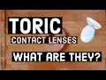 TORIC contact lenses : WHAT are they? | Optometrist Explains