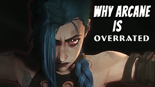 Arcane is Overrated and Here's Why