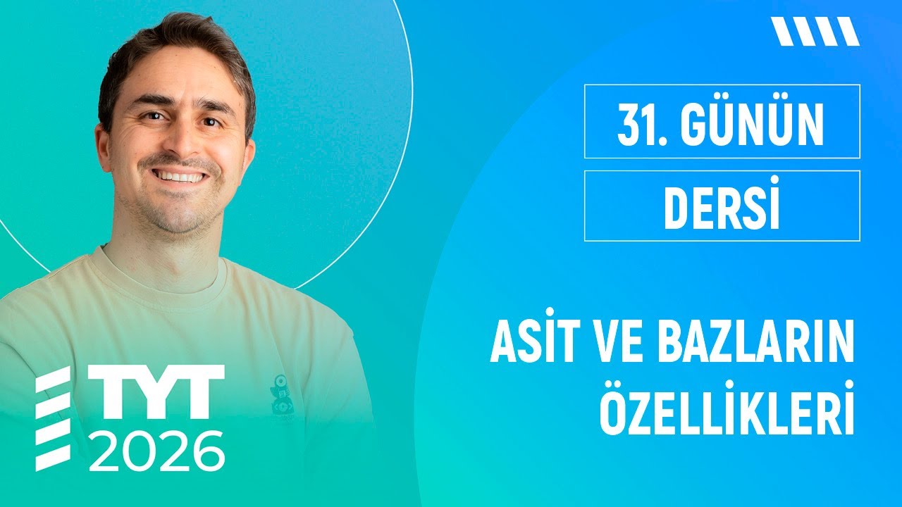 ASİT VE BAZLARIN GENEL ÖZELLİKLERİ I DENEYLİ I TYT KİMYA FULL I  2026 I 31. GÜNÜN DERSİ