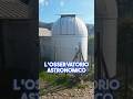 Losservatorio astronomico di vorno astronomia cosmo camminare pisa lucca spazio sentieri