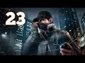 Прохождение Watch Dogs — Часть 23: Против правил