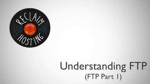 Understanding FTP, Part 1