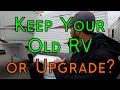 Should You Upgrade Your RV? - 6 Questions To Help You Decide If You Should Keep Your RV or Upgrade