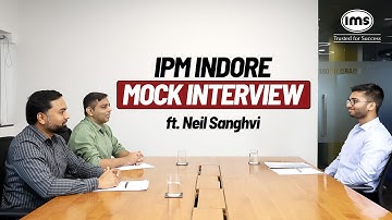 S1 - EP1 | IPM Indore Mock Interview ft. Neil Sanghavi | IMS Mock Interview Series