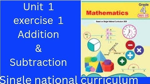 class 4 unit 1  exercise 1|| addition and subtraction || single national curriculum