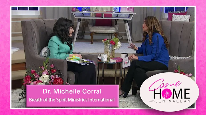 COMEHOME with Jen Mallan - Dr. Michelle Corral