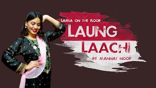 Lamia On The Floor | "Laung Laachi" | लौंग लाची | Mannat Noor (Ammy Virk, Neeru Bajwa) screenshot 4