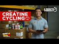 Everything you need to know about creatine cycling
