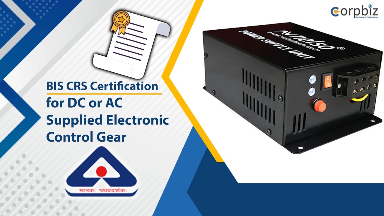 Bis Crs Certification For Dc Or Ac Supplied Electronic Control Gear