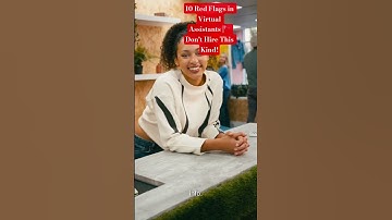 10 Red Flags in Virtual Assistants. Don
