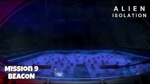 Alien Isolation - Walkthrough with 5 aliens on nightmare - mission 9 Beacon