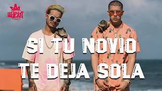 J Balvin, Bad Bunny - Si Tu Novio Te Deja Sola  (Letra)