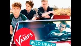 The Vamps   -  Wild Heart Lyrics