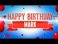 Happy Birthday Mark