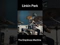 Linkin Park-The Emptiness Mashine #drumcover #linkinpark #lp #chesterbennington #mikeshinoda #shorts