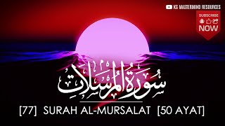 #77 SURAH AL MURSALAT | سورة المرسلات [AHMAD AL SHALABI]