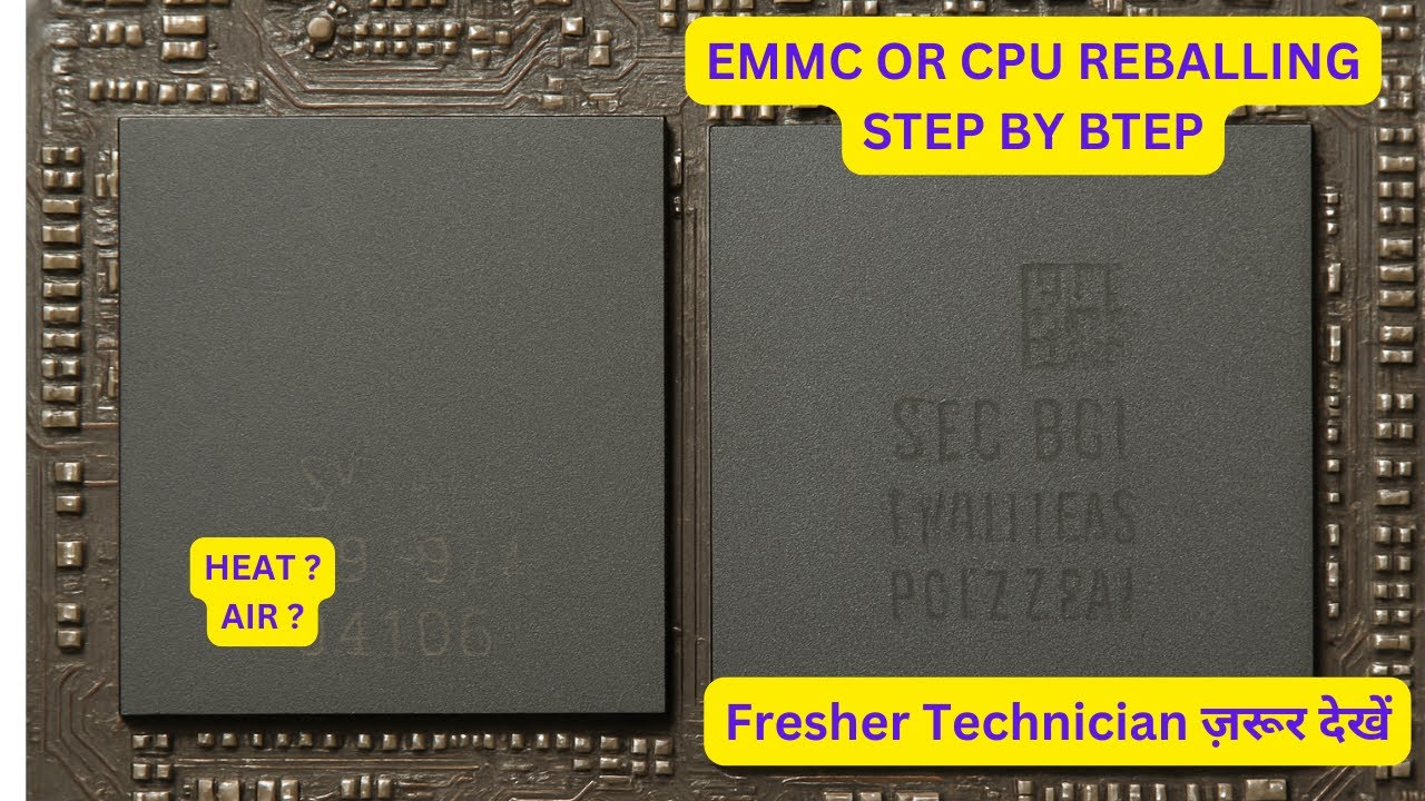 CPU + eMMC Reballing Step-by-Step | पूरा Practical Tutorial - YouTube