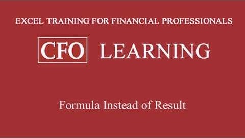 CFO Learning Pro - Excel Edition - Issue 73 - "Get Results, Not Just The Formula"