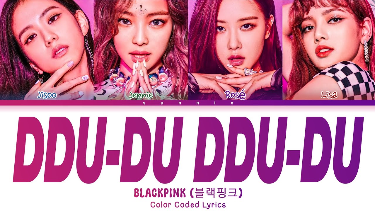 BLACKPINK 'DDUDU DDUDU' Lyrics (블랙핑크 '뚜두뚜두' 가사) Color Coded Lyrics