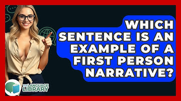 Which Sentence Is An Example Of A First Person Narrative? - The Language Library