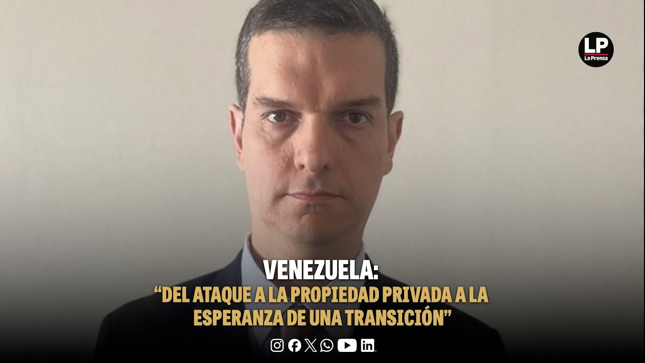 Venezuela del ataque a la propiedad privada a la esperanza de una Transición